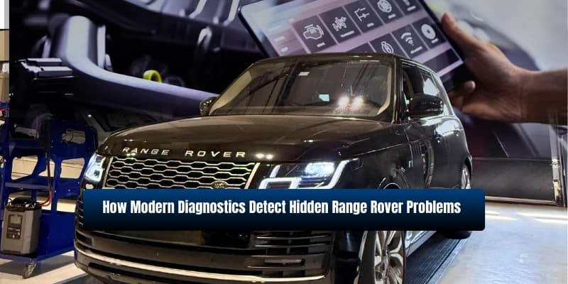 How Advanced Diagnostics Improve Range Rover Repair Accuracy